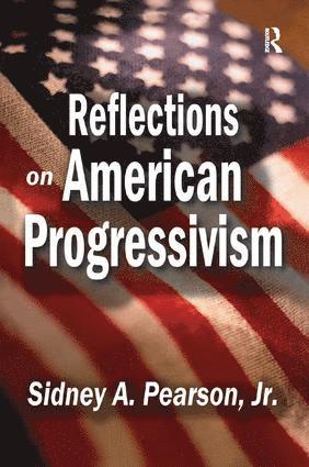 bokomslag Reflections on American Progressivism