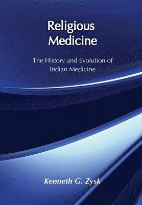 Kenneth G. Zysk - Religious Medicine, Häftad