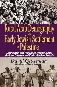 bokomslag Rural Arab Demography and Early Jewish Settlement in Palestine