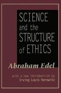 bokomslag Science and the Structure of Ethics