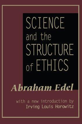 Abraham Edel - Science and the Structure of Ethics, Häftad