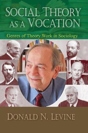 Donald N. Levine - Social Theory as a Vocation, Häftad