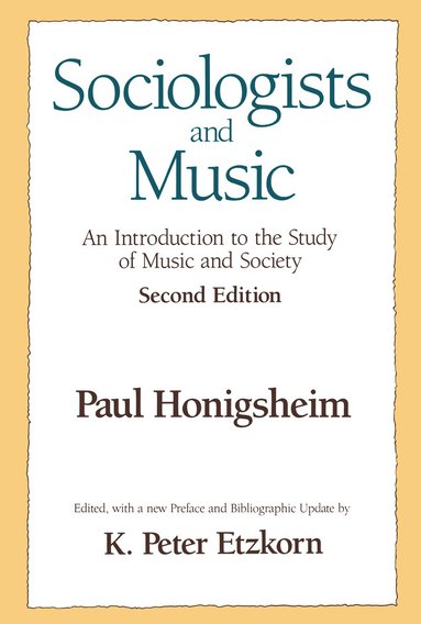 Paul Honigsheim - Sociologists and Music, Häftad
