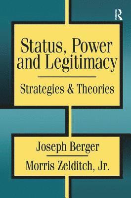 Status, Power, and Legitimacy 1