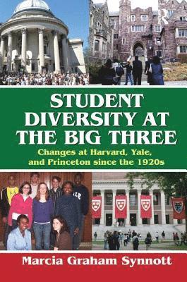 Marcia Synnott - Student Diversity at the Big Three, Häftad