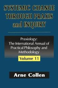 bokomslag Systemic Change Through Praxis and Inquiry