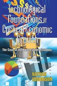 bokomslag Technological Foundations of Cyclical Economic Growth