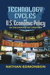 bokomslag Technology Cycles and U.S. Economic Policy in the Early 21st Century