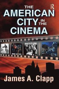 bokomslag The American City in the Cinema