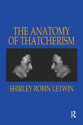 bokomslag The Anatomy of Thatcherism