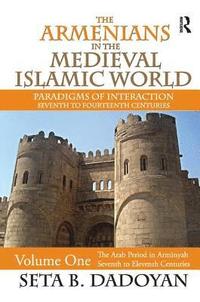 bokomslag The Armenians in the Medieval Islamic World