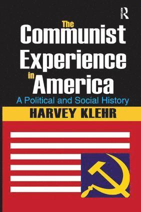 Harvey Klehr - Communist Experience in America, Häftad