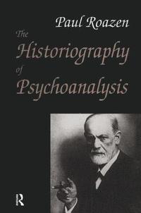 bokomslag The Historiography of Psychoanalysis