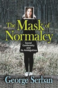 bokomslag The Mask of Normalcy