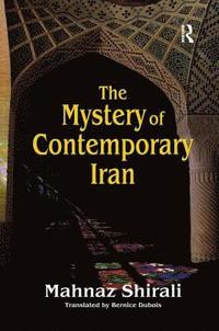 bokomslag The Mystery of Contemporary Iran
