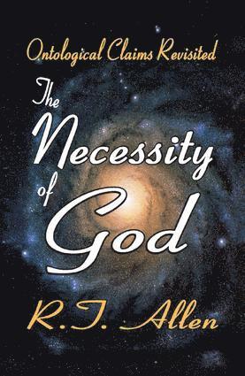 R. T. Allen - Necessity of God, Häftad