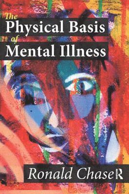 bokomslag Physical Basis of Mental Illness