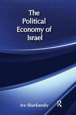 bokomslag The Political Economy of Israel