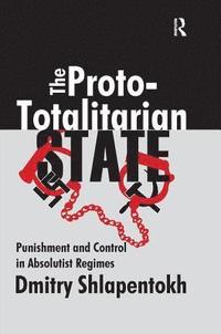 bokomslag The Proto-totalitarian State