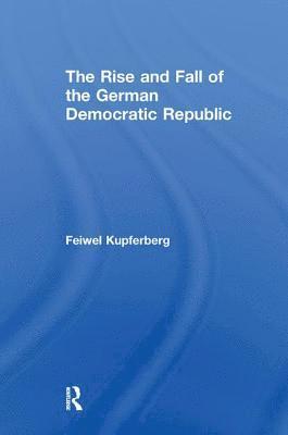 Rise and Fall of the German Democratic Republic