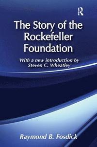 bokomslag The Story of the Rockefeller Foundation