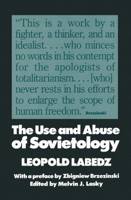 Leopold Labedz - Use and Abuse of Sovietology, Häftad