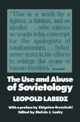 The Use and Abuse of Sovietology 1