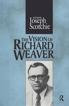 Joseph A. Scotchie - Vision of Richard Weaver, Häftad