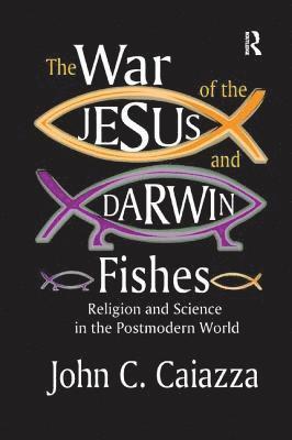 bokomslag The War of the Jesus and Darwin Fishes