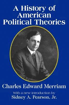 bokomslag A History of American Political Theories