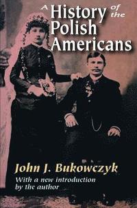 bokomslag A History of the Polish Americans