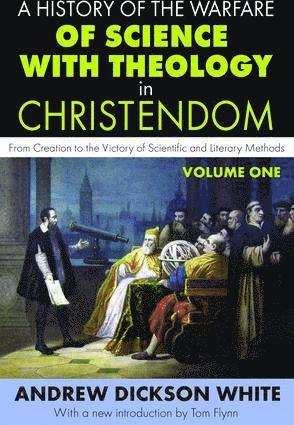 Andrew White - History of the Warfare of Science with Theology in Christendom, Inbunden