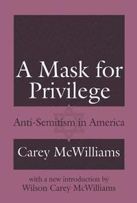 bokomslag A Mask for Privilege