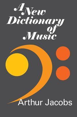 Arthur Jacobs - New Dictionary of Music, Inbunden