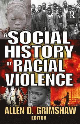 Allen Grimshaw - Social History of Racial Violence, Inbunden