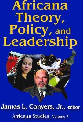 Jr. Conyers, James L. Conyers, Jr. Conyers, James L., Jr. Conyers - Africana Theory, Policy, and Leadership, Inbunden