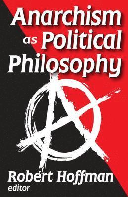 bokomslag Anarchism as Political Philosophy