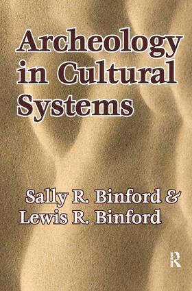 Lewis R. Binford - Archeology in Cultural Systems, Inbunden
