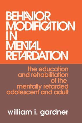 William Gardner - Behavior Modification in Mental Retardation, Inbunden