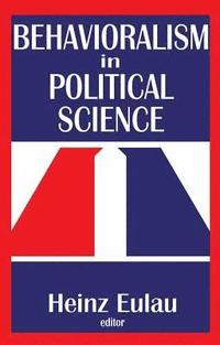 bokomslag Behavioralism in Political Science