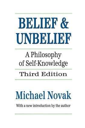 Michael Novak - Belief and Unbelief, Inbunden