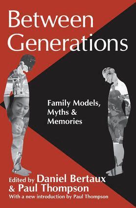 Daniel Bertaux, Paul Thompson, Daniel Bertaux - Between Generations, Inbunden