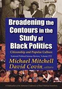 bokomslag Broadening the Contours in the Study of Black Politics