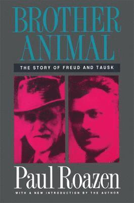 Paul Roazen - Brother Animal, Inbunden