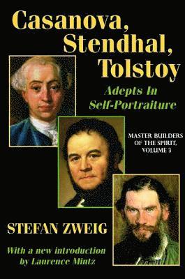 Casanova, Stendhal, Tolstoy: Adepts in Self-Portraiture 1