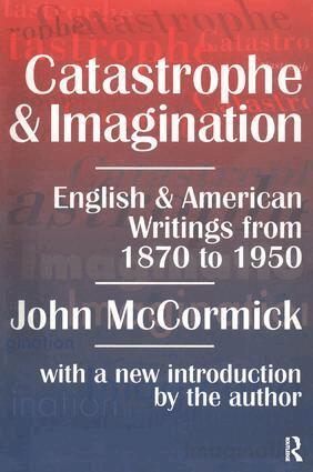 John McCormick - Catastrophe and Imagination, Inbunden