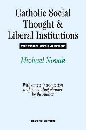 Mario Bunge - Catholic Social Thought and Liberal Institutions, Inbunden