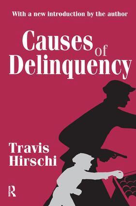 Travis Hirschi - Causes of Delinquency, Inbunden