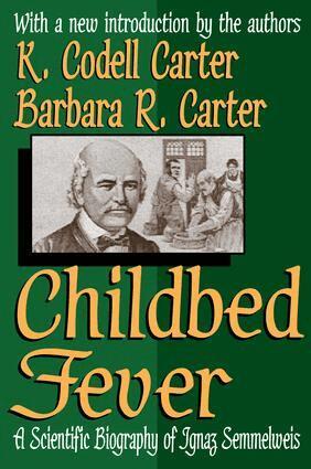 K. Codell Carter, Barbara R. Carter - Childbed Fever, Inbunden