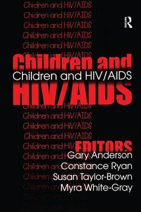 Gary Anderson, Constance Ryan, Susan Taylor-Brown, Myra White-Gray - Children and HIV/AIDS, Inbunden